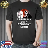 I Paid My Own Student Loan Horror Movie Bloodmoon Halloween T-Shirt