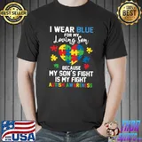 I Wear Blue For My Son Because My Son's Fight Autism Awareness Mom Dad Heart Puzzle T-Shirt