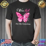 I Wear Pink For My Grandma Breast Cancer Awareness Butterfly And Flower T-Shirt