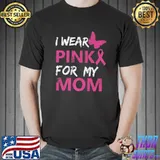 I Wear Pink For My Mom Butterfly Breast Cancer Awareness T-Shirt