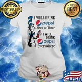 I will drink pepsi here or there everywhere dr seuss s Ladies tee