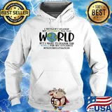 I wouln't change My Students For The World Shirt Hoodie