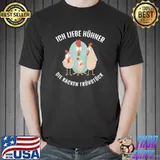 Ich liebe hühner die kacken frühstück lustiger spruch trending classic shirt