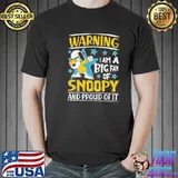 I'm a big fan of Snoopy and proud of it funny Snoopy peanut gang Woodstock Charlie brown cute Snoopy Peanuts shirt