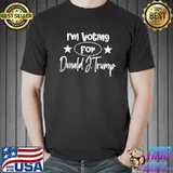 I'm voting for Donald Trump political saying Trump 2024 classic shirt