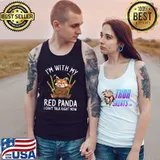 I'm With My Red Panda I Can't Talk Right Now Pandas T-Shirt Tank Top