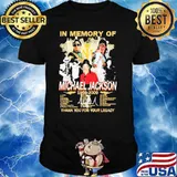In Memory Of Michael Jackson 1958 2009 Thank You For Your Legacy Shirt