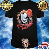 IT You'll Float Too Horror Shirt
