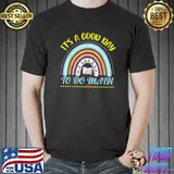 It's a Good Day to Do Math Study Hard Teacher Day Rainbow T-Shirt