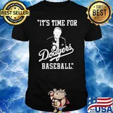 IT's Time For Dodgers Baseball Shirt