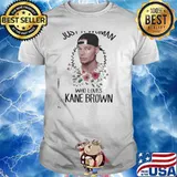 Just A Woman Who Loves Kane Brown Shirt