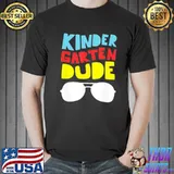 Kindergarten dude back to school first day of school classic shirt