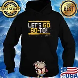 Let's Go So To Baseball Shirt Hoodie