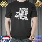 Lineman Because Brick Wall Isn't An Official Position Football T-Shirt