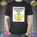 Little miss manifesting her dream life star T-Shirt