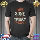 Love Some Trust Few Heartbeat T-Shirt