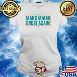 Make Miami Great Again!- Limited Edition T-Shirt Ladies tee