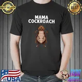 Mama Cockroach Entomology Pest Control Insect T-Shirt