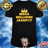Mega Millions Jackpot Shirt