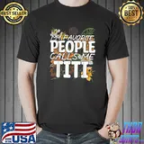 My Favorite People Call Me Titi Flowers T-Shirt