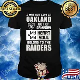 My Heart And My Soul Belong To The Raiders Shirt