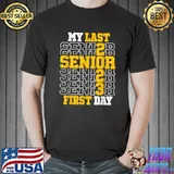 My Last First Day Senior 2023 First Class of 2023 T-Shirt