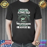 Never Underestimate A Colol Dad Love Gardening August Gardening Gardener Plants Father Birthday T-Shirt