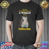 Never Underestimate A Woman With Guinea Pigs Rodent Cute Pet T-Shirt