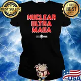 Nuclear ultra maga faith freedoms s Ladies tee