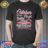 October it's my birthday month I'm accepting birthday dinner lunches gifts shirt