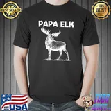 Papa Elk Deer Hunter Hunting Lovers T-Shirt