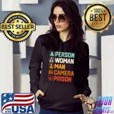 Person Woman Man Camera Prison T-Shirt Hoodie