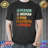 Person Woman Man Camera Prison T-Shirt
