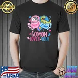 Pink Or Blue God Mom Loves You Or Unicorn T-Shirt
