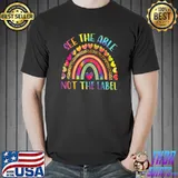 See The Able Not The Label Special Education Inspirational Inspire Teacher Rainbow Leopard Tye Die T-Shirt