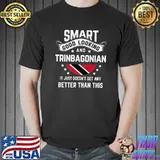 Smart Good Looking And Trinbagonian Better Than This Flag Native Pride T-Shirt