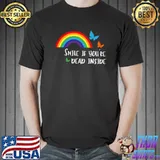 Smile If You're Dead Inside Rainbow Butterflies T-Shirt