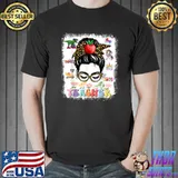 Teacher Life Messy Bun Day First Day Of School 2023 Apple T-rex Flowers T-Shirt