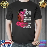 They Whispered To Her You Can't I'm The Storm Black Queen Women African Black History Month Sunflowers T-Shirt