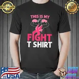 This Is My Fight Strong Women Breast Cancer Fighter Pink Ribbon T-Shirt