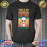 This is My Human Costume I'm Really An Alien Vintage T-Shirt