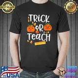Trick Or Teach Pumpkins Ruler Halloween Teachers Appreciation T-Shirt