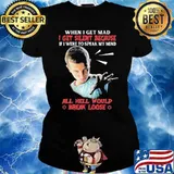 When I Get Mad I Get Silent Because If I Were To Speak My Mind Shirt Ladies tee