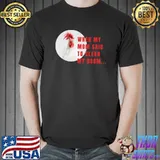 When My Mom Said To Clean My Room Moon Chicken T-Shirt