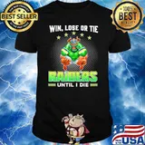 Win, Lose Or Tie - Raiders Until I Die Shirt