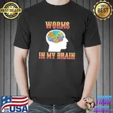 Worms in my brain classic shirt