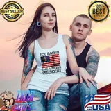 You Raided The Wrong President Usa Flag America Pro Trump T-Shirt Tank Top