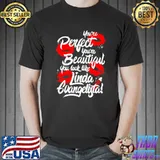You're perfect you're beautiful you Look Like Linda Evangelista Classic T-Shirt