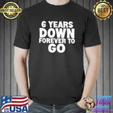 6 Years Down Forever To Go 6th Anniversary For Marriage Wedding T-Shirt