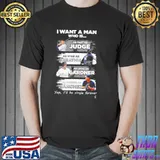 Aaron judge yankees I want a man fast wise loyal aaron judge shirt